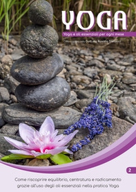 Yoga e oli essenziali per ogni mese. Yoga e oli essenziali - Librerie.coop