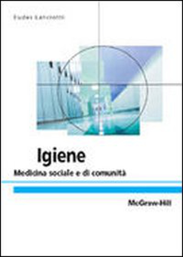 Igiene. Medicina preventiva e sociale - Librerie.coop Igiene. Medicina preventiva e sociale - Librerie.coop