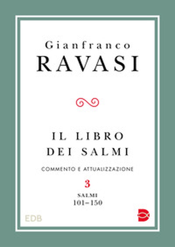 Il libro dei Salmi. Commento e attualizzazione - Vol. 3 - Librerie.coop Il libro dei Salmi. Commento e attualizzazione - Vol. 3 - Librerie.coop