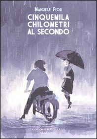 Cinquemila chilometri al secondo - Librerie.coop Cinquemila chilometri al secondo - Librerie.coop