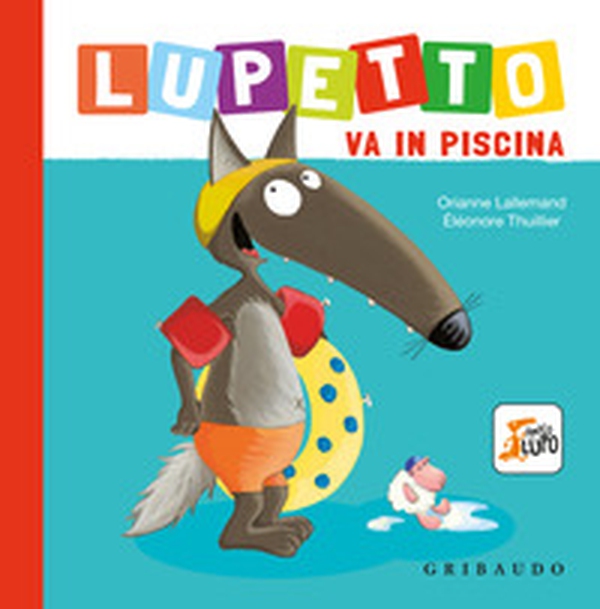 Lupetto va in piscina. Amico lupo - Librerie.coop