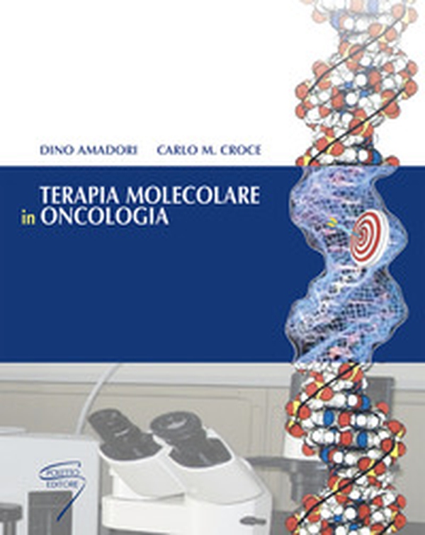 Terapia molecolare in oncologia - Librerie.coop Terapia molecolare in oncologia - Librerie.coop