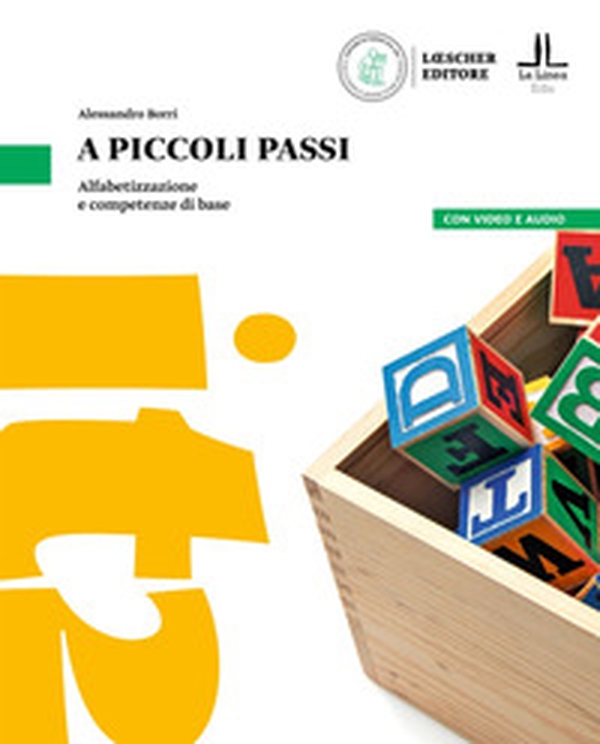 A piccoli passi. Alfabetizzazione e competenze di base. Pre Alfa A1-Pre A1 - Librerie.coop A piccoli passi. Alfabetizzazione e competenze di base. Pre Alfa A1-Pre A1 - Librerie.coop