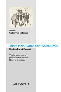 Tipos populares santanderinos. Santanderini famosi. Ediz. italiana e spagnola - Librerie.coop