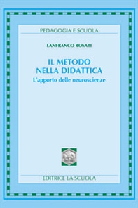 Il metodo nella didattica. L'apporto delle neuroscienze - Librerie.coop