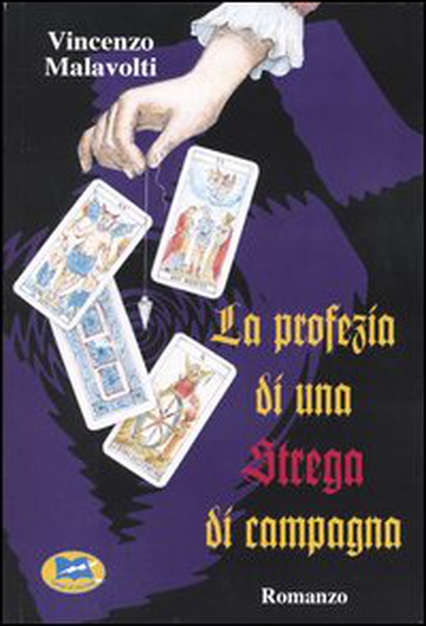 La profezia di una strega di campagna - Librerie.coop La profezia di una strega di campagna - Librerie.coop