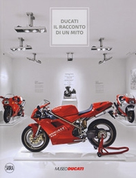 Ducati. Il racconto di un mito - Librerie.coop