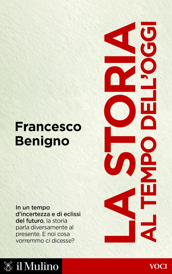 La storia al tempo dell'oggi - Librerie.coop La storia al tempo dell'oggi - Librerie.coop
