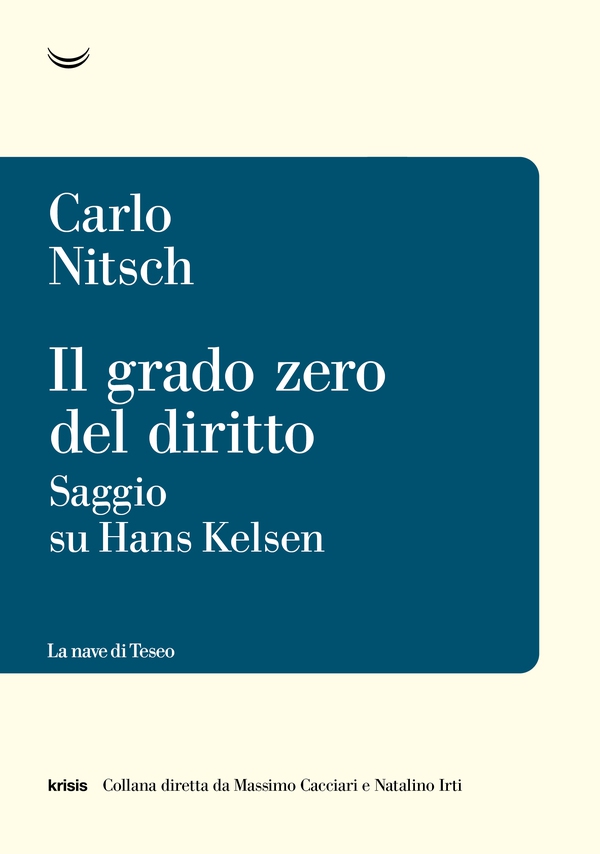 Il grado zero del diritto. Saggio su Hans Kelsen - Librerie.coop