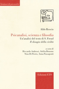 Psicanalisi, scienza e filosofia. Un'analisi del testo di S. Freud «Il disagio della civiltà» - Librerie.coop Psicanalisi, scienza e filosofia. Un'analisi del testo di S. Freud «Il disagio della civiltà» - Librerie.coop