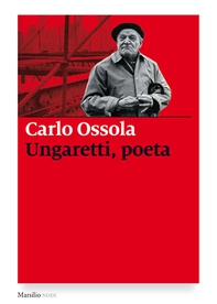 Ungaretti, poeta - Librerie.coop Ungaretti, poeta - Librerie.coop