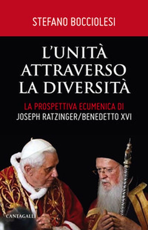 L'unità attraverso la diversità. La prospettiva ecumenica di Joseph Ratzinger/Benedetto XVI - Librerie.coop L'unità attraverso la diversità. La prospettiva ecumenica di Joseph Ratzinger/Benedetto XVI - Librerie.coop