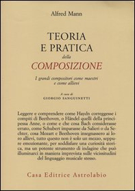 Teoria e pratica della composizione. I grandi compositori come maestri e come allievi - Librerie.coop Teoria e pratica della composizione. I grandi compositori come maestri e come allievi - Librerie.coop
