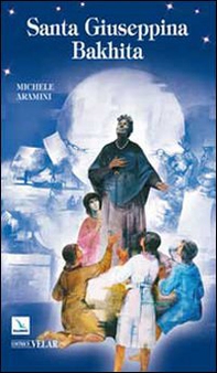 Santa Giuseppina Bakhita - Librerie.coop