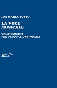 La voce musicale. Orientamenti per l'educazione vocale - Librerie.coop La voce musicale. Orientamenti per l'educazione vocale - Librerie.coop
