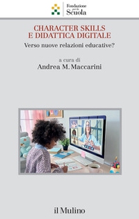 Character skills e didattica digitale. Verso nuove relazioni educative? - Librerie.coop