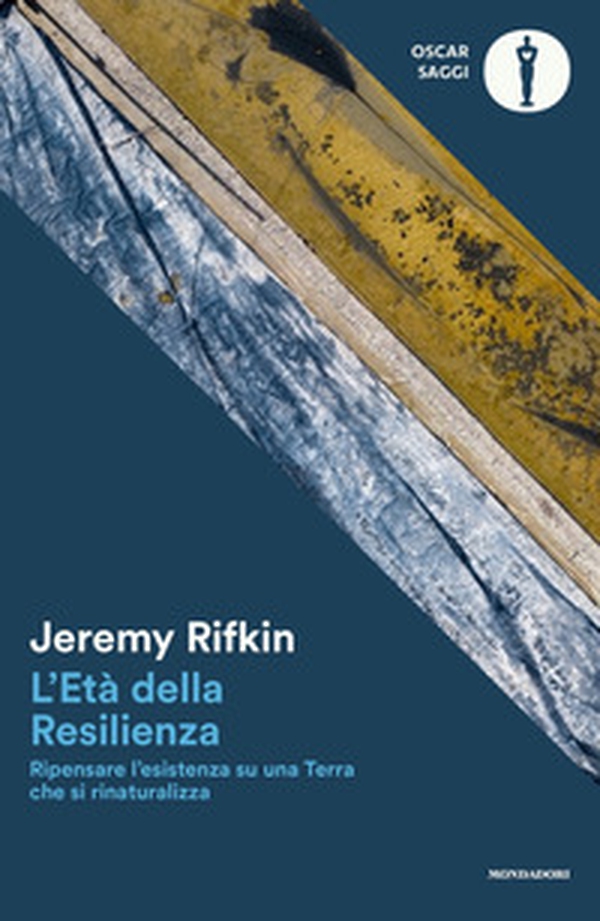 L'età della resilienza. Ripensare l'esistenza su una Terra che si rinaturalizza - Librerie.coop L'età della resilienza. Ripensare l'esistenza su una Terra che si rinaturalizza - Librerie.coop
