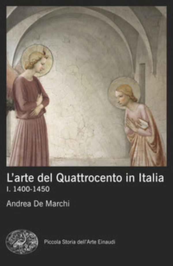 L'arte del Quattrocento in Italia - Vol. 1 - Librerie.coop L'arte del Quattrocento in Italia - Vol. 1 - Librerie.coop