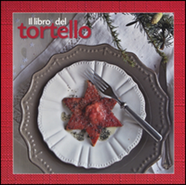 Il libro del tortello - Librerie.coop Il libro del tortello - Librerie.coop