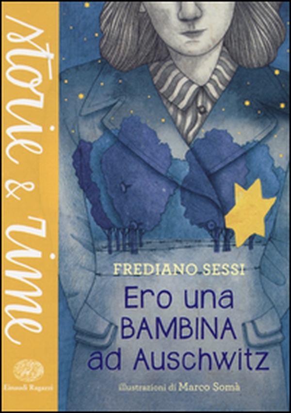 Ero una bambina ad Auschwitz - Librerie.coop Ero una bambina ad Auschwitz - Librerie.coop