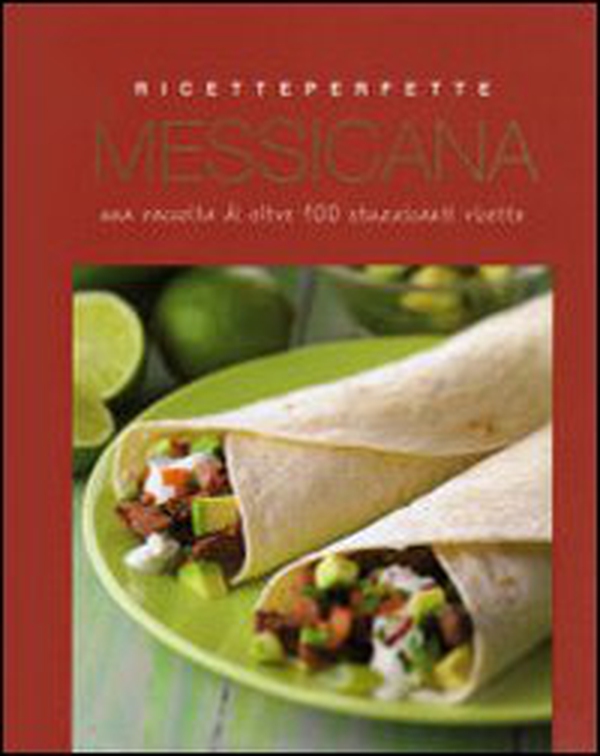 Cucina messicana - Librerie.coop Cucina messicana - Librerie.coop