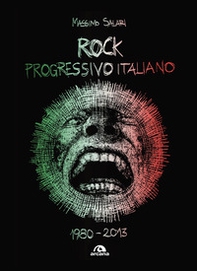 Rock progressivo italiano. 1980-2013 - Librerie.coop Rock progressivo italiano. 1980-2013 - Librerie.coop