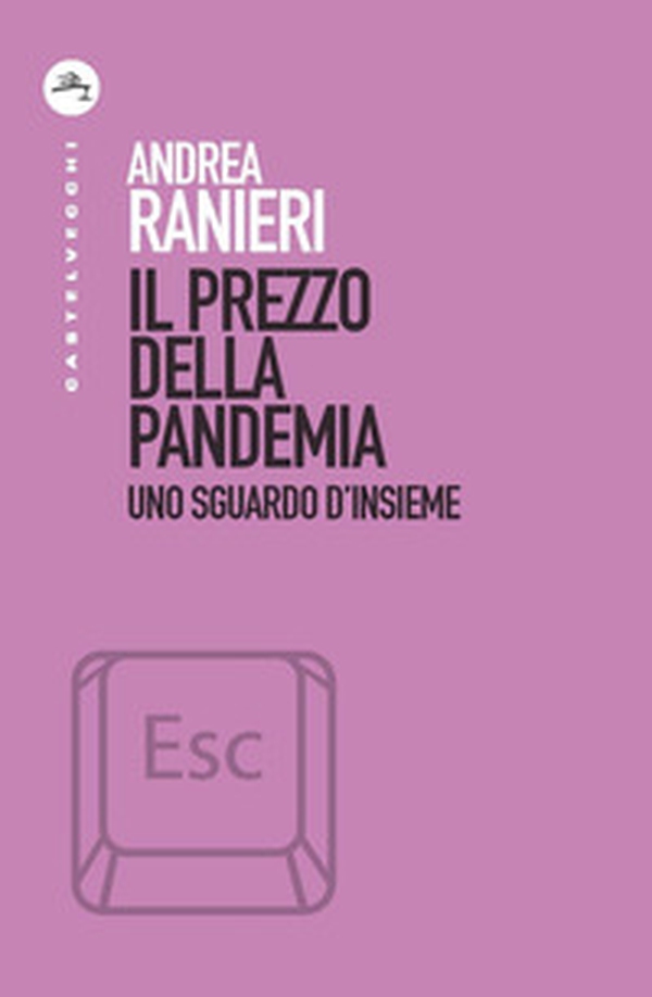 Il prezzo della pandemia. Uno sguardo d'insieme - Librerie.coop Il prezzo della pandemia. Uno sguardo d'insieme - Librerie.coop