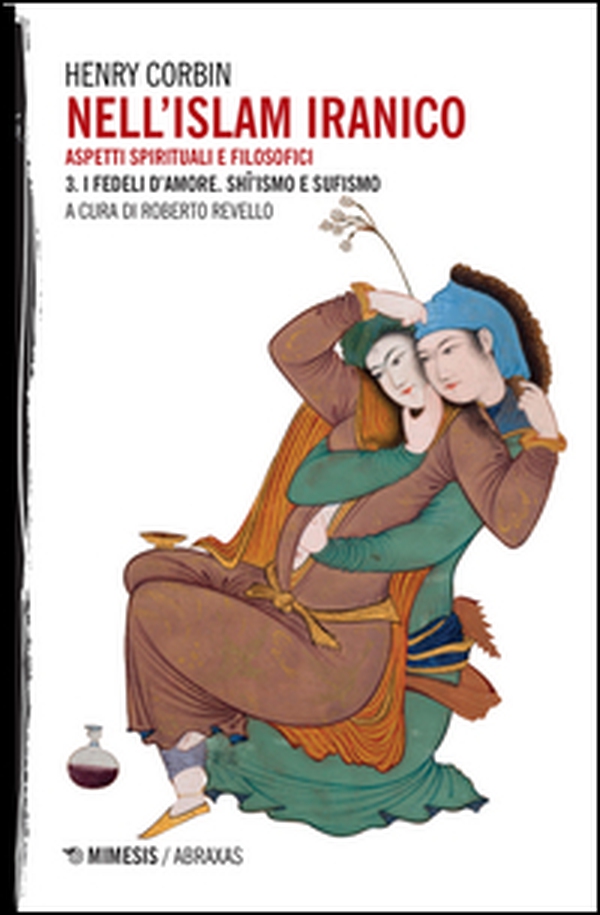 Nell'Islam iranico. Aspetti spirituali e filosofici - Librerie.coop Nell'Islam iranico. Aspetti spirituali e filosofici - Librerie.coop
