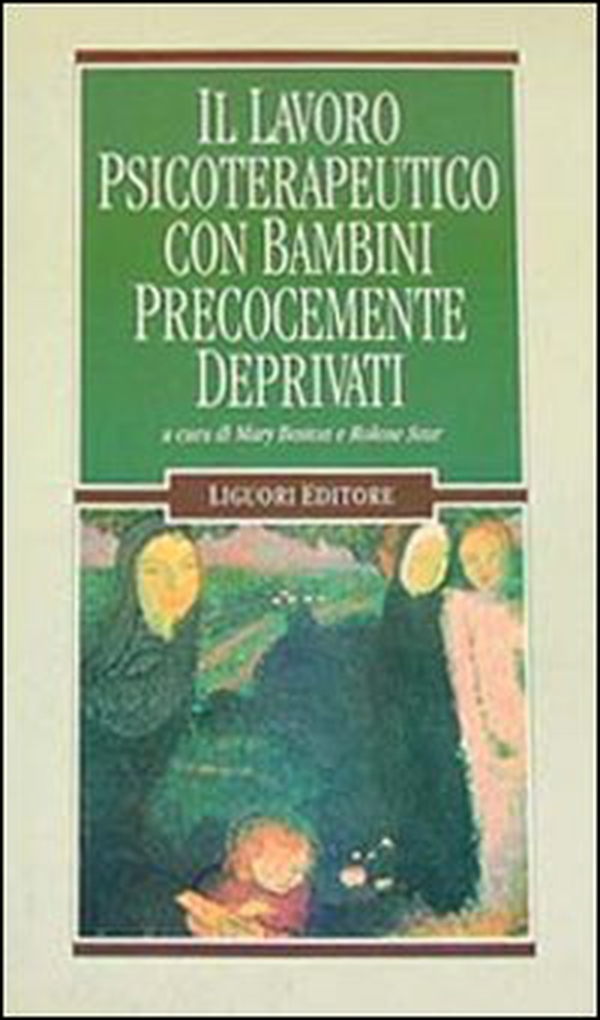 Il lavoro psicoterapeutico con bambini precocemente deprivati - Librerie.coop