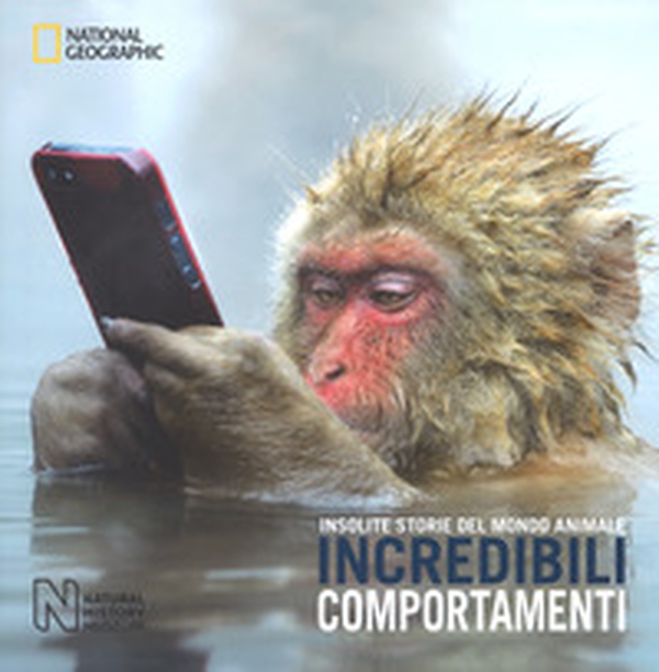 Incredibili comportamenti. Insolite storie del mondo animale - Librerie.coop Incredibili comportamenti. Insolite storie del mondo animale - Librerie.coop