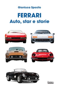 Ferrari. Auto, star e storie - Librerie.coop