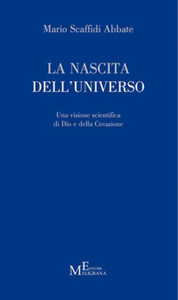 La nascita dell'universo. Una visione scientifica di Dio e della Creazione - Librerie.coop La nascita dell'universo. Una visione scientifica di Dio e della Creazione - Librerie.coop