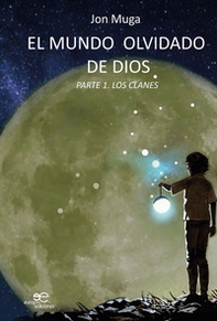 El mundo olvidado de Dios - Librerie.coop