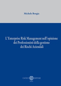 L'Enterprise Risk Management nell'opinione dei professionisti della gestione dei rischi aziendali - Librerie.coop