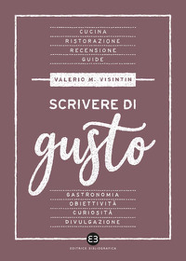 Scrivere di gusto - Librerie.coop Scrivere di gusto - Librerie.coop
