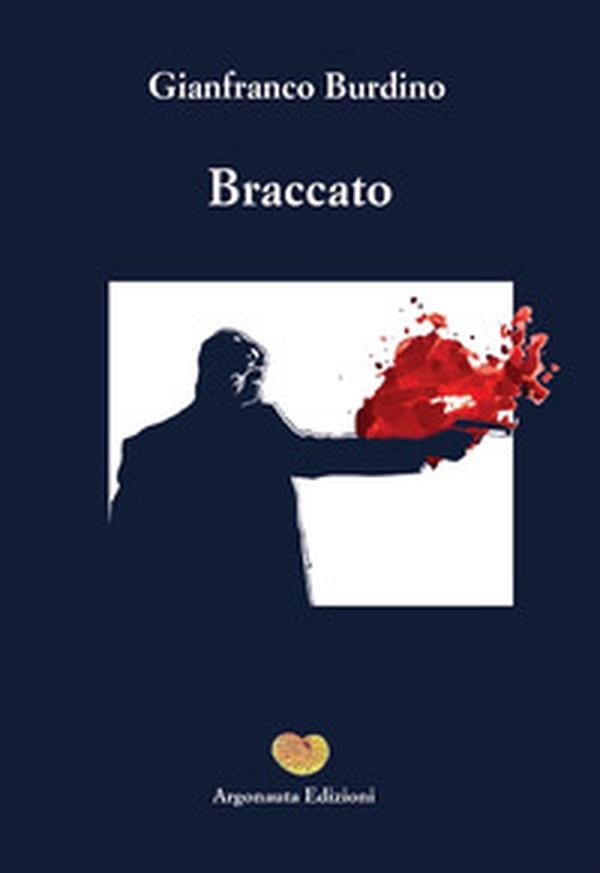 Braccato - Librerie.coop Braccato - Librerie.coop