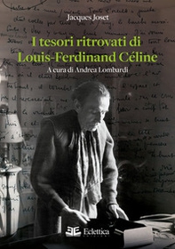 I tesori ritrovati di Louis-Ferdinand Céline - Librerie.coop