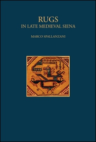 Rugs. In late Medieval Siena - Librerie.coop Rugs. In late Medieval Siena - Librerie.coop