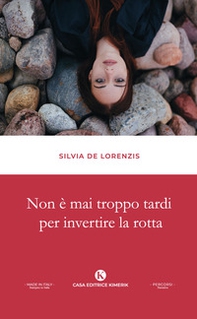Non è mai troppo tardi per invertire la rotta - Librerie.coop