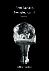 Non giudicarmi - Librerie.coop Non giudicarmi - Librerie.coop