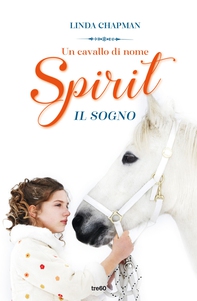 Un cavallo di nome Spirit. Il sogno - Librerie.coop Un cavallo di nome Spirit. Il sogno - Librerie.coop