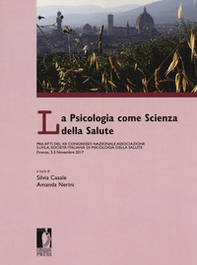 La psicologia come scienza della salute. Pre-atti del 12° congresso nazionale associazione S.I.P.S.A. Società italiana di psicologia della salute  - Librerie.coop