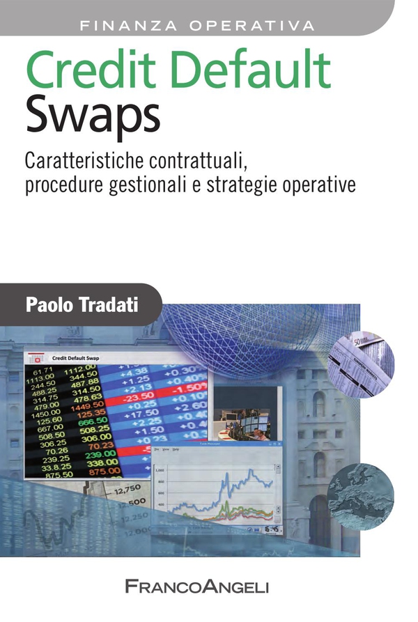 Credit Default Swaps. Caratteristiche contrattuali, procedure gestionali e strategie operative - Librerie.coop Credit Default Swaps. Caratteristiche contrattuali, procedure gestionali e strategie operative - Librerie.coop