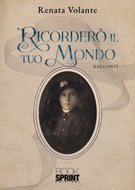 Ricorderò il tuo mondo - Librerie.coop