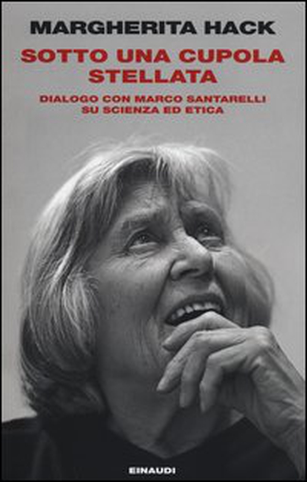 Sotto una cupola stellata. Dialogo con Marco Santarelli su scienza ed etica - Librerie.coop Sotto una cupola stellata. Dialogo con Marco Santarelli su scienza ed etica - Librerie.coop