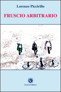 Fruscio arbitrario - Librerie.coop