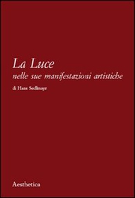 La luce nelle sue manifestazioni artistiche - Librerie.coop