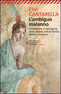 L'ambiguo malanno. La donna nell'antichità greca e romana - Librerie.coop