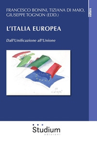 L'Italia europea. Dall'unificazione all'unione - Librerie.coop