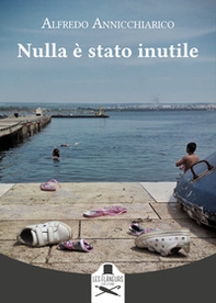 Nulla è stato inutile - Librerie.coop